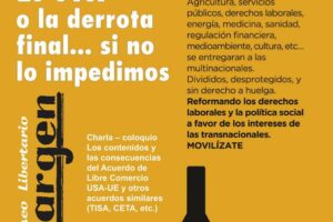 24-o Valencia: Debate en Ateneo Libertario Al Margen «El TTIP o la derrota final… si no lo impedimos»