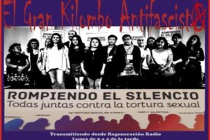 El Gran Kilombo Antifascista, hablando sobre la Campaña Rompamos el Silencio, Todas Juntas contra la Tortura Sexual