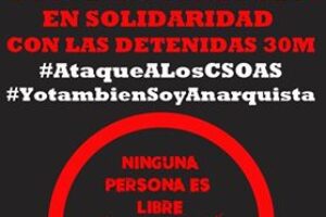31-m y 1-a Valencia: Concentraciones en solidaridad con detenidas 30M. #AtaqueaALosCSOAS #YotambienSoyAnarquista