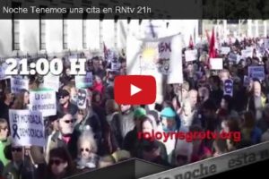 Próximo martes 10 de marzo, RyNtv sobre «Las Marchas de la Dignidad vuelven a Madrid»