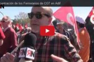 Vídeo: Concentración de los Ferroviarios de CGT en Adif