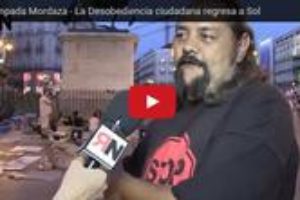 Vídeo: La Desobediencia ciudadana regresa a Sol
