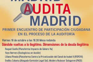 16 y 17 oct – participa en el primer encuentro ciudadano de la auditoría del ayuntamiento de Madrid – Madrid audita Madrid