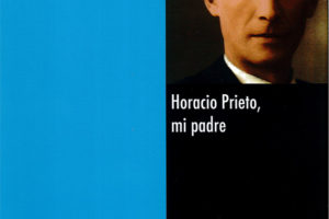 Publicación del libro de César M. Lorenzo «Horacio Prieto, mi padre»