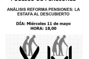 11-m Alacant: Otra mirada al sistema público de pensiones. Análisis reforma pensiones: La estafa al descubierto