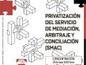 Concentración contra la privatización del Servicio de Mediación, Arbitraje y Conciliación (SMAC)