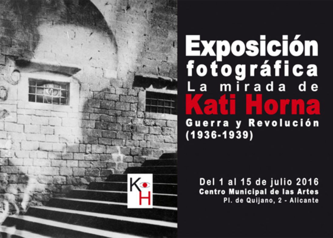 1 al 15 julio Alicante: Exposición fotográfica “La mirada de Kati Horna. Guerra y Revolución (1936-1939)”