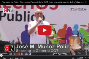 Discurso de Póliz, secretario general de la CGT, tras la manifestación #xLoPúblico el 18 de junio