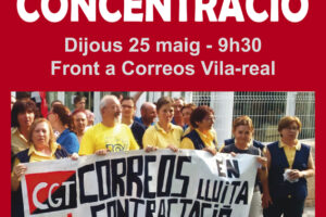 25-m Vila-real: Concentración frente a Correos contra la precariedad laboral y por la dignidad en el trabajo