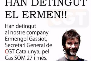 Detenido el Secretario General de la CGT de Catalunya, Ermengol Gassiot
