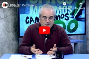 RNtv 37. Caminando