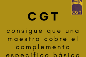 CGT consigue que una maestra cobre el complemento específico básico del nivel de ESO