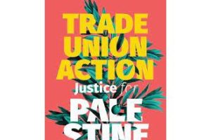 Los sindicatos palestinos hacen un llamamiento a las organizaciones sindicales internacionales para una acción inmediata y urgente