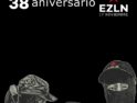 38 aniversario del Ejército Zapatista de Liberación Nacional (México)