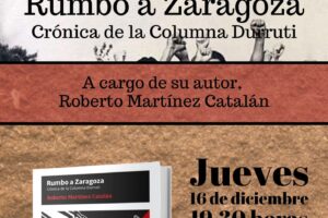 Rumbo a Zaragoza. Crónica de la Columna Durruti