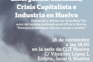Formación y Debate: «Emergencia Climática, Crisis Capitalista e Industria» en Huelva