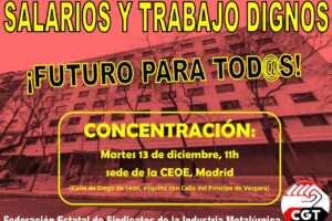 Los sindicatos del metal de la CGT convocan concentración ante la CEOE como protesta de la situación de las trabajadoras del sector