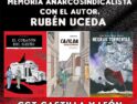Presentación de la trilogía Memoria Anarcosindicalista con el autor Rubén Uceda