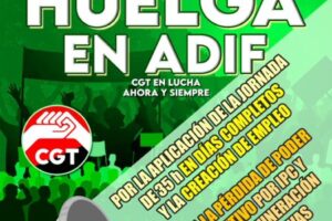 CGT anuncia huelga en ADIF para el lunes 20 de marzo contra la precariedad de las plantillas de esta empresa pública