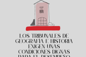 Ante la situación que están sufriendo las compañeras que componen los Tribunales de Geografía e Historia en la ciudad de Huesca