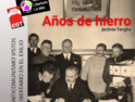 Presentación del libro «Años de hierro» de Jacinto Toryho por José Miguel Fernández Barreira, responsable de la edición