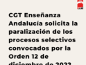 CGT Enseñanza Andalucía solicita la paralización de los procesos selectivos convocados por la Orden 12 de diciembre de 2022