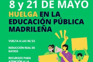 El Comité de Huelga ante los servicios mínimos abusivos en la huelga de Educación madrileña convocada los días 8 y 21 de mayo por CGT, CNT, STEM y Asambleas Menos Lectivas