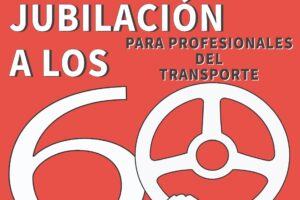 10-A: Concentración Transporte por carretera ¡Por la jubilación a los 60!
