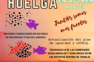 La plantilla de ACTREN en Andalucía desarrolla durante la jornada de hoy la primera de las dos jornadas de huelga convocadas por CGT