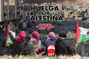 CGT Huelva denuncia presiones para impedir el derecho a asistir a la Huelga General por Palestina del día 27 de septiembre