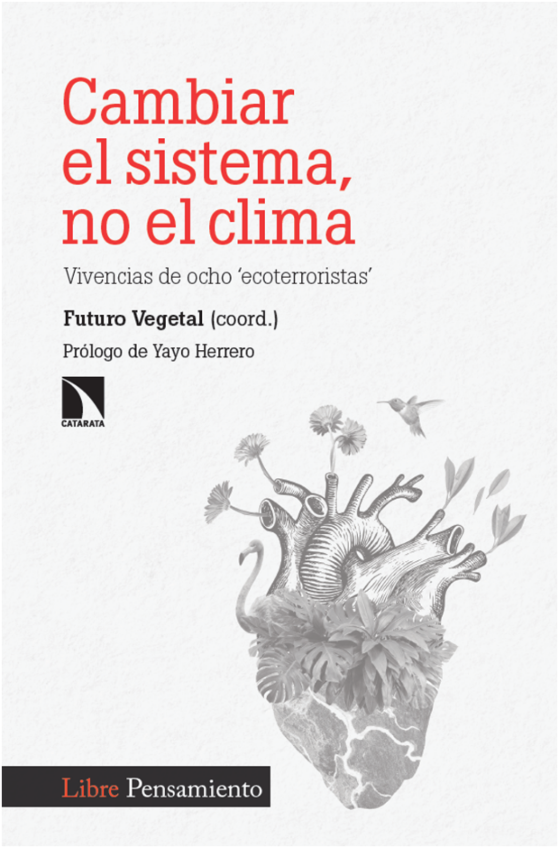 Disponible un nuevo título de la colección ‘Libre Pensamiento’: Cambiar el sistema, no el clima