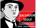 Actos organizados por el SOV de CGT León en la Facultad de Filosofía y Letras de la Universidad de León para conmemorar el Centenario del asesinato de Salvador Seguí “El Noi del Sucre”