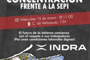 Los trabajadores de Indra Sistemas mantienen la huelga indefinida y convocan una concentración frente a la SEPI