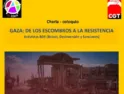 Charla/coloquio: Gaza: De los escombros a la resistencia